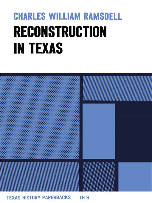 Title details for Reconstruction in Texas by Charles William Ramsdell - Available